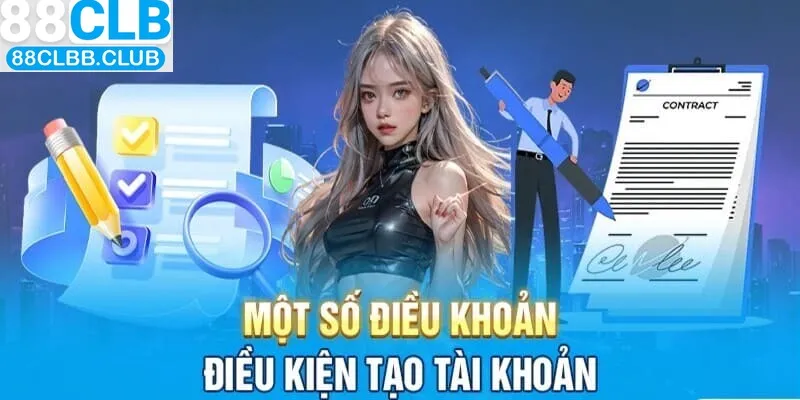 Điều khoản về quy trình đăng ký tài khoản game tại trang chủ 88CLB