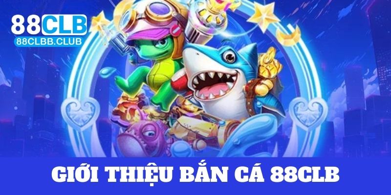 Lý do bắn cá 88CLB hấp dẫn người tham gia 