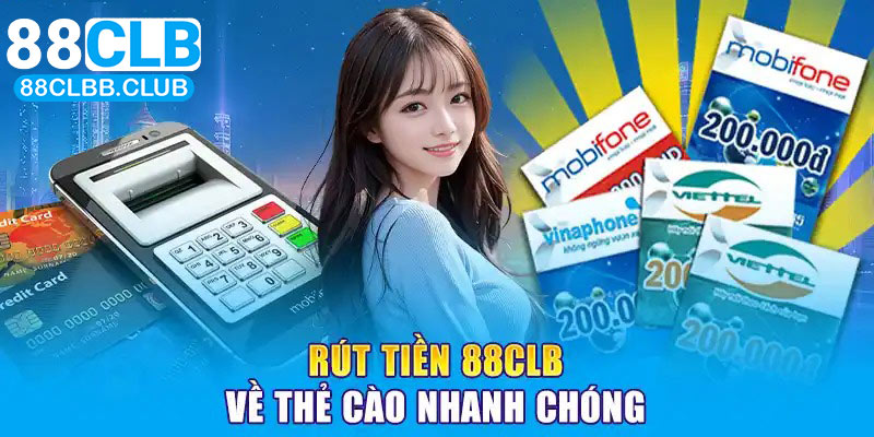 Chia sẻ các bước thực hiện đổi tiền từ 88CLB sang thẻ cào